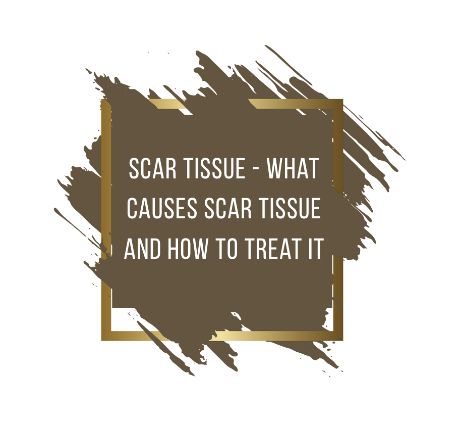 Scar tissue - What causes scar tissue and how to treat it