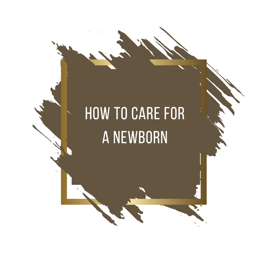 How to care for a newborn